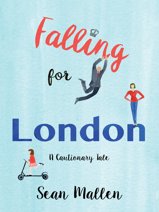 Title details for Falling for London by Sean Mallen - Available